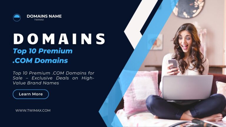 Read more about the article Top 10 Premium .COM Domains for Sale – Exclusive Deals on High-Value Brand Names